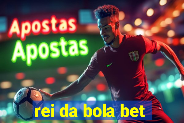 rei da bola bet